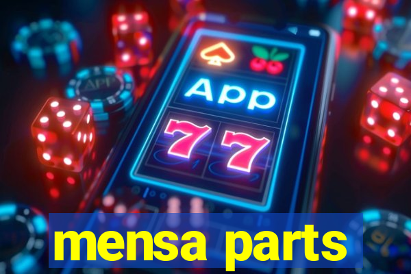 mensa parts